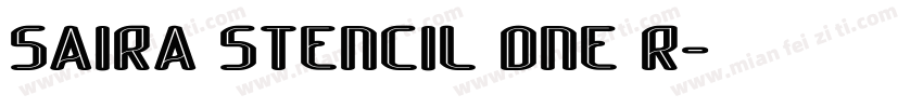 Saira Stencil One R字体转换